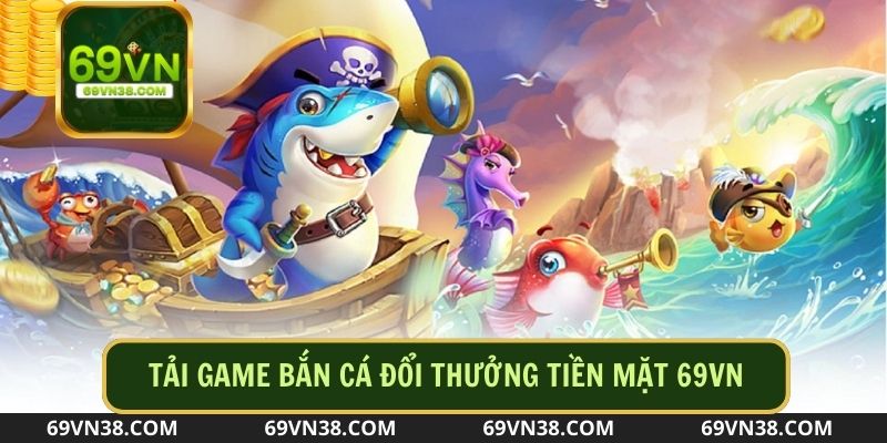 Đôi nét giới thiệu về slot game bắn cá đổi thưởng tiền mặt 